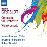 （クラシック）「 グロスロ：管弦楽のための協奏曲」