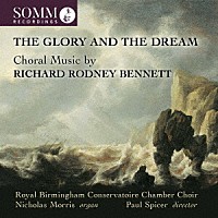 （クラシック）「 リチャード・ロドニー・ベネット（１９３６－２０１２）：合唱作品集」
