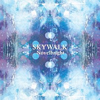 Ｎｏｖｅｌｂｒｉｇｈｔ 「ＳＫＹＷＡＬＫ」