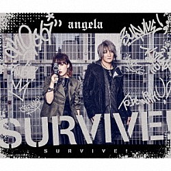 ａｎｇｅｌａ「ＳＵＲＶＩＶＥ！」