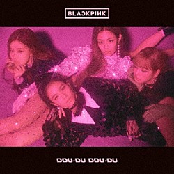 ＢＬＡＣＫＰＩＮＫ「ＤＤＵ－ＤＵ　ＤＤＵ－ＤＵ」