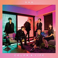 ＡＡＡ「ＣＯＬＯＲ　Ａ　ＬＩＦＥ」