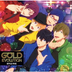 ＳＴＹＬＥ　ＦＩＶＥ「ＧＯＬＤ　ＥＶＯＬＵＴＩＯＮ」