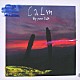 Ｃａｌｍ「ｂｙ　Ｙｏｕｒ　Ｓｉｄｅ」