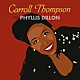 キャロル・トンプソン「ｓｉｎｇｓ　ＰＨＹＬＬＩＳ　ＤＩＬＬＯＮ」