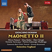 （クラシック）「 ロッシーニ：歌劇≪マオメット２世≫」