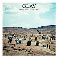 ＧＬＡＹ 「愁いのＰｒｉｓｏｎｅｒ／ＹＯＵＲ　ＳＯＮＧ」