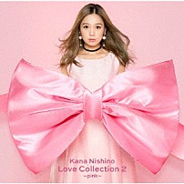 西野カナ 「Ｌｏｖｅ　Ｃｏｌｌｅｃｔｉｏｎ　２　～ｐｉｎｋ～」