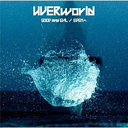 ＵＶＥＲｗｏｒｌｄ「ＧＯＯＤ　ａｎｄ　ＥＶＩＬ／ＥＤＥＮへ」