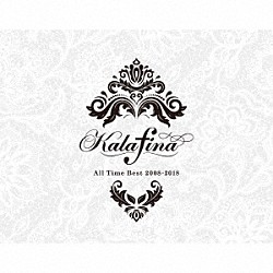 Ｋａｌａｆｉｎａ「Ｋａｌａｆｉｎａ　Ａｌｌ　Ｔｉｍｅ　Ｂｅｓｔ　２００８－２０１８」