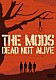 ＴＨＥ　ＭＯＤＳ「ＤＥＡＤ　ＮＯＴ　ＡＬＩＶＥ」