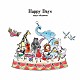 岡本真夜「Ｈａｐｐｙ　Ｄａｙｓ」