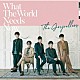 ゴスペラーズ「Ｗｈａｔ　Ｔｈｅ　Ｗｏｒｌｄ　Ｎｅｅｄｓ　Ｎｏｗ」