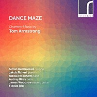 （クラシック）「 迷宮のダンス　アームストロング：室内楽作品集」