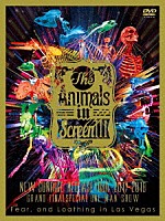 Ｆｅａｒ，ａｎｄ　Ｌｏａｔｈｉｎｇ　ｉｎ　Ｌａｓ　Ｖｅｇａｓ「 Ｔｈｅ　Ａｎｉｍａｌｓ　ｉｎ　Ｓｃｒｅｅｎ　Ⅲ－“Ｎｅｗ　Ｓｕｎｒｉｓｅ”　Ｒｅｌｅａｓｅ　Ｔｏｕｒ　２０１７－２０１８　ＧＲＡＮＤ　ＦＩＮＡＬ　ＳＰＥＣＩＡＬ　ＯＮＥ　ＭＡＮ　ＳＨＯＷ－」