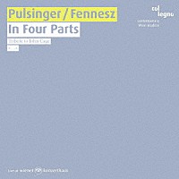 （クラシック）「 パルシンガー／フェネス：４つの部分に」