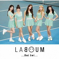 ＬＡＢＯＵＭ「Ｈｗｉ　ｈｗｉ」