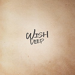 ＤＥＥＰ「ＷＩＳＨ」