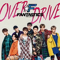 ＦＡＮＴＡＳＴＩＣＳ　ｆｒｏｍ　ＥＸＩＬＥ　ＴＲＩＢＥ「ＯＶＥＲ　ＤＲＩＶＥ」