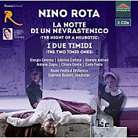 （クラシック）「 ニーノ・ロータ：２つのオペラ歌劇≪神経症患者の夜≫歌劇≪二人の内気な男≫」