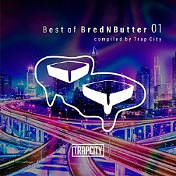 （Ｖ．Ａ．） Ａｒｍｎｈｍｒ Ｃａｂｕｉｚｅｅ Ｒｉｏｔ　Ｔｅｎ Ａｒｍｎｈｍｒ　＆　Ｙｄｇ ＭＸＴ　＆　Ｍｏｕｎｔｋｉｄ Ｃｒａｎｋｄａｔ　＆　Ｈａｖｏｋ　Ｒｏｔｈ Ｋａｋｕ「Ｂｅｓｔ　ｏｆ　ＢｒｅｄＮＢｕｔｔｅｒ　０１　ｃｏｍｐｉｌｅｄ　ｂｙ　Ｔｒａｐ　Ｃｉｔｙ」