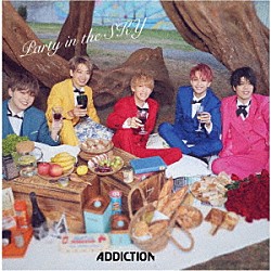 ＡＤＤＩＣＴＩＯＮ「Ｐａｒｔｙ　ｉｎ　ｔｈｅ　ＳＫＹ」