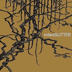 笹川美和「ｍｉｗａＧＬＩＴＴＥＲ」