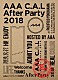 ＡＡＡ「ＡＡＡ　Ｃ．Ａ．Ｌ　Ａｆｔｅｒ　Ｐａｒｔｙ　２０１８」