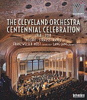 （クラシック）「 クリーヴランド管１００周年コンサート　ラン・ラン、ウェルザー＝メスト」