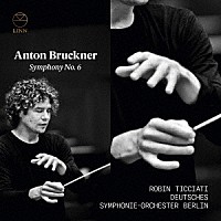 （クラシック）「 ブルックナー：交響曲第６番」