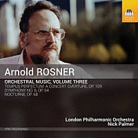 （クラシック）「 ロスナー：管弦楽作品集　第３集」