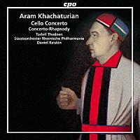 （クラシック）「 ハチャトゥリアン：チェロとオーケストラのための作品集」