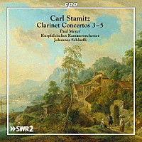 （クラシック）「 Ｃ．シュターミッツ：クラリネット協奏曲集」