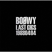 ＢＯＯＷＹ 「ＬＡＳＴ　ＧＩＧＳ　１９８８０４０４」