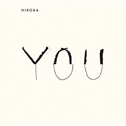 ＨＩＲＯＢＡ 小田和正「ＹＯＵ　（ｗｉｔｈ　小田和正）」