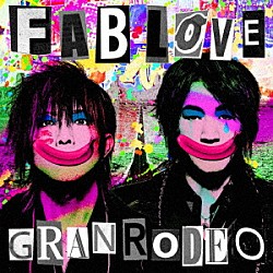 ＧＲＡＮＲＯＤＥＯ「ＦＡＢ　ＬＯＶＥ」