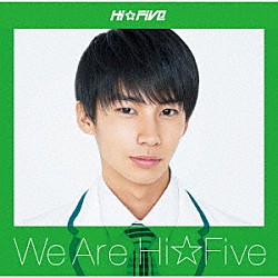 Ｈｉ☆Ｆｉｖｅ「Ｗｅ　ａｒｅ　Ｈｉ☆Ｆｉｖｅ」