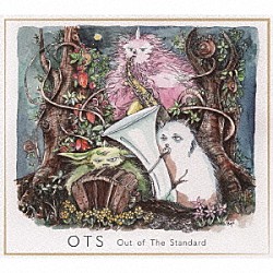 Ｏｕｔ　ｏｆ　Ｔｈｅ　Ｓｔａｎｄａｒｄ 大和田雅洋 牛渡克之 啼鵬「ＯＴＳ」