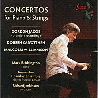 （クラシック）「 ジェイコブ、ウィリアムソン、カーウィゼン：ピアノ協奏曲集」
