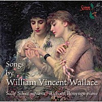 （クラシック）「 ウィリアム・ヴィンセント・ウォレス：声楽作品集」