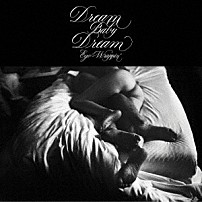 Ｅｇｏ－Ｗｒａｐｐｉｎ’ 「Ｄｒｅａｍ　Ｂａｂｙ　Ｄｒｅａｍ」