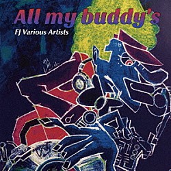 （Ｖ．Ａ．） ＭＥ ＶＥＬＬＥ．Ｊ「Ａｌｌ　ｍｙ　ｂｕｄｄｙ’ｓ」