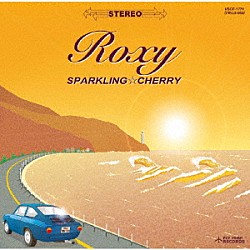 ＳＰＡＲＫＬＩＮＧ☆ＣＨＥＲＲＹ「Ｒｏｘｙ」