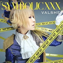 ＶＡＬＳＨＥ「「ＳＹＭ－ＢＯＬＩＣ　ＸＸＸ」」