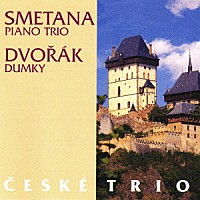 （クラシック）「 スメタナ＆ドヴォルザーク：ピアノ三重奏曲集」