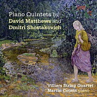 （クラシック）「 マシューズ／ショスタコーヴィチ：ピアノ五重奏曲集」