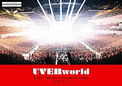 ＵＶＥＲｗｏｒｌｄ「ＵＶＥＲｗｏｒｌｄ　ＫＩＮＧ’Ｓ　ＰＡＲＡＤＥ　ａｔ　Ｙｏｋｏｈａｍａ　Ａｒｅｎａ　２０１８．１２．２１」