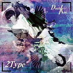 Ｄｏｕｂｌｅ　Ａｃｅ「２Ｔｙｐｅ」