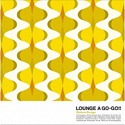 （Ｖ．Ａ．） オス・モルセゴス Ｂｅｂｏ　Ｂｅｓｔ　＆　Ｔｈｅ　Ｌｏｕｎｇｅ　Ｏｒｃｈｅｓｔｒａ イ・マルク４ ピエロ・ウミリアーニ Ｐｉｅｒｒｅ　Ｄａｖｅｎ－Ｋｅｌｌｅｒ スキーウィッフ ガッザーラ「ＬＯＵＮＧＥ　Ａ　ＧＯ－ＧＯ！！　Ｍｏｄｅｒｎ　Ｄｅｓｉｇｎ」