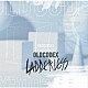 ＯＬＤＣＯＤＥＸ「ＬＡＤＤＥＲＬＥＳＳ」